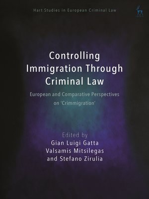 cover image of Controlling Immigration Through Criminal Law
